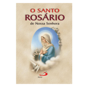 O Santo Rosário de Nossa Senhora