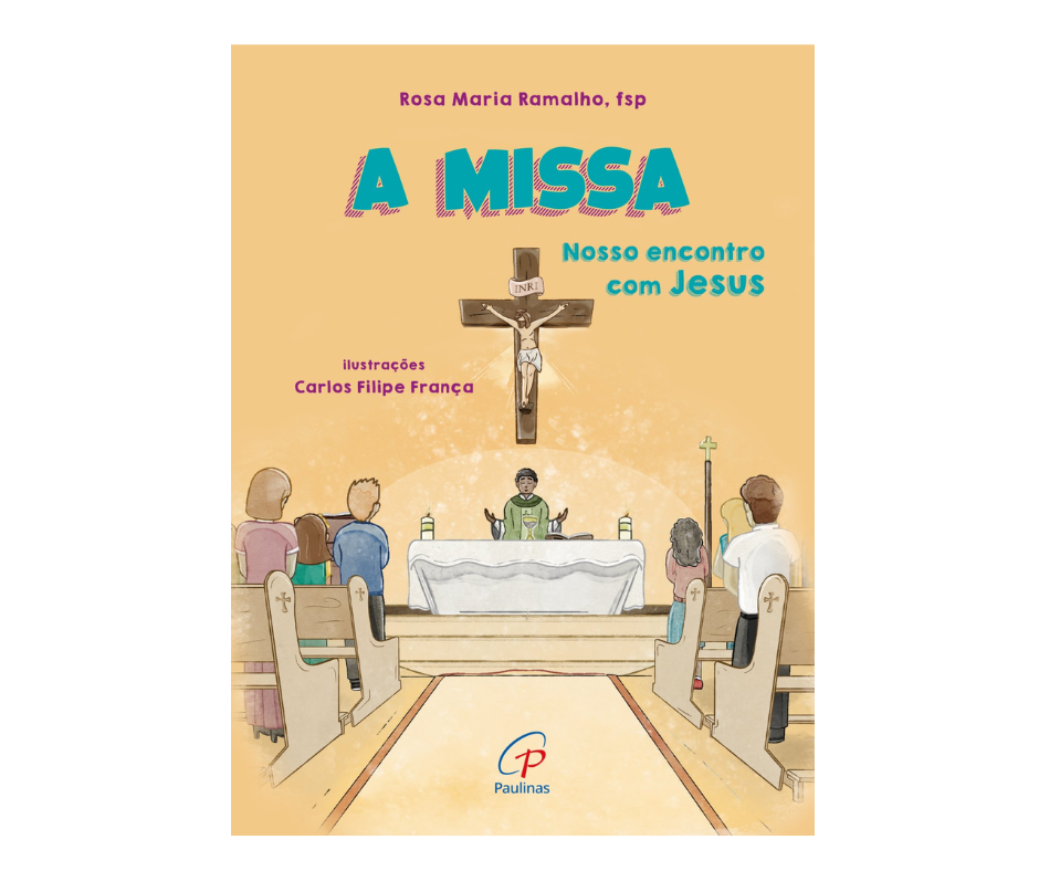 A missa: nosso encontro com Jesus